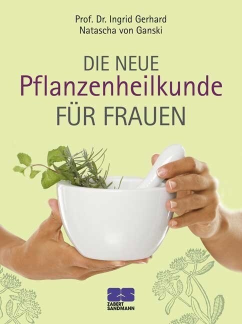 Die neue Pflanzenheilkunde fur Frauen (Hardcover)