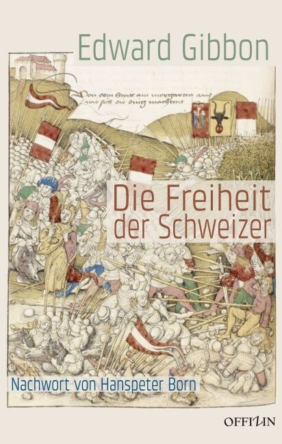 Die Freiheit der Schweizer (Hardcover)