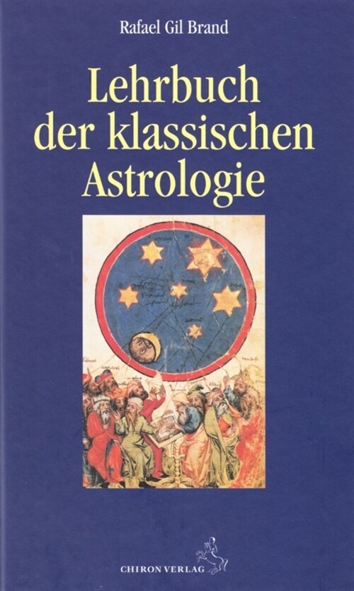 Lehrbuch der klassischen Astrologie (Hardcover)