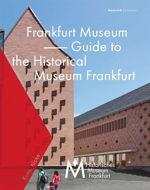 Frankfurt Museum - Guide to the Historical Museum Frankfurt (Hardcover)