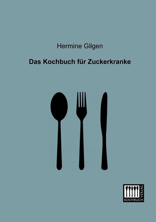 Das Kochbuch f? Zuckerkranke (Paperback)