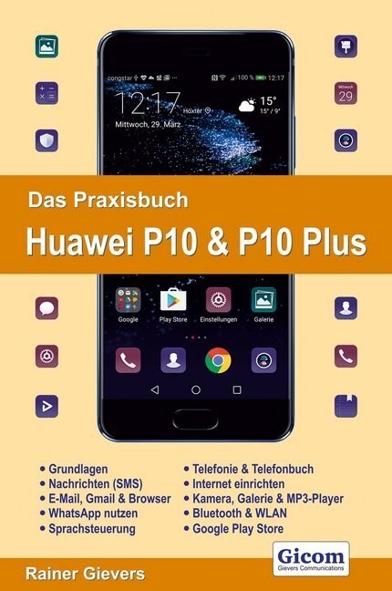 Das Praxisbuch Huawei P10 & P10 Plus - Handbuch fur Einsteiger (Paperback)