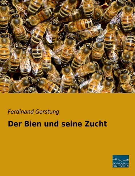 Der Bien und seine Zucht (Paperback)