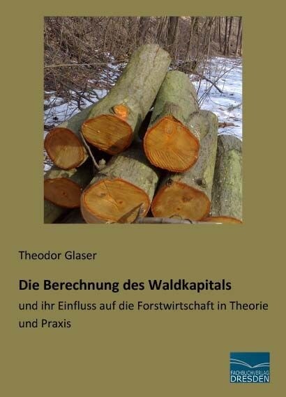 Die Berechnung des Waldkapitals (Paperback)