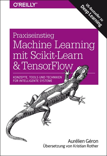 Praxiseinstieg Machine Learning mit Scikit-Learn und TensorFlow (Paperback)