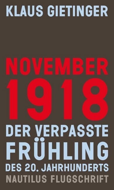 November 1918 - Der verpasste Fruhling des 20. Jahrhunderts (Paperback)