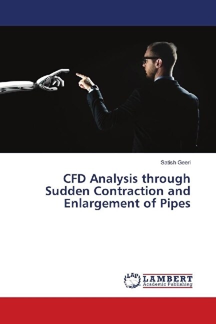 CFD Analysis through Sudden Contraction and Enlargement of Pipes (Paperback)