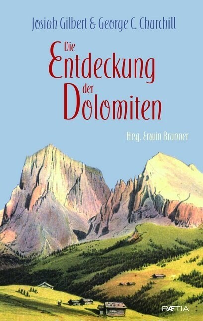 Die Entdeckung der Dolomiten (Hardcover)