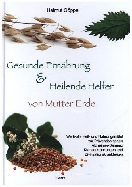 Gesunde Ernahrung & Heilende Helfer von Mutter Erde (Hardcover)