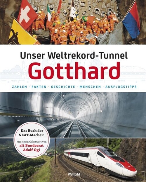 Unser Weltrekord-Tunnel Gotthard (Hardcover)