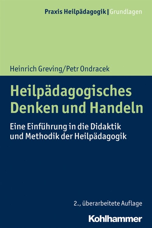 Heilpadagogisches Denken Und Handeln: Eine Einfuhrung in Die Didaktik Und Methodik Der Heilpadagogik (Paperback, 2, 2., Uberarbeite)