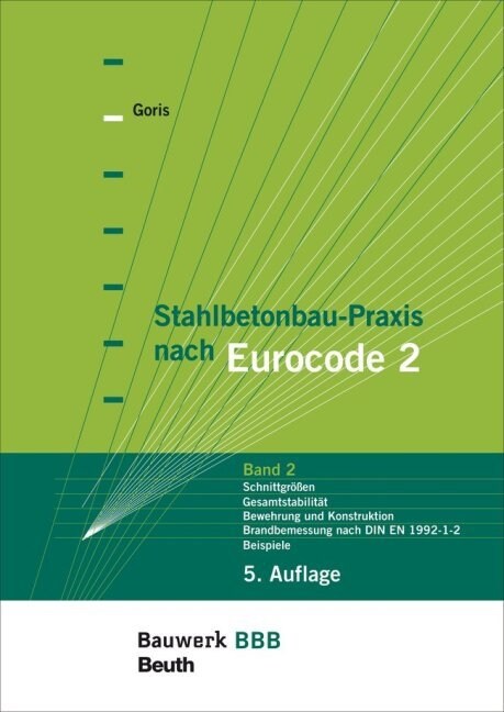 Schnittgroßen, Gesamtstabilitat, Bewehrung und Konstruktion, Brandbemessung nach DIN EN 1992-1-2 (Paperback)