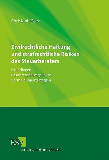 Zivilrechtliche Haftung und strafrechtliche Risiken des Steuerberaters (Paperback)