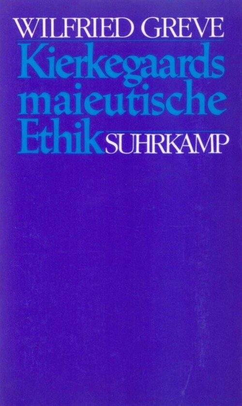 Kierkegaards maieutische Ethik (Paperback)