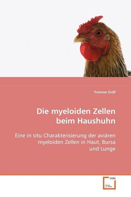 Die myeloiden Zellen beim Haushuhn (Paperback)