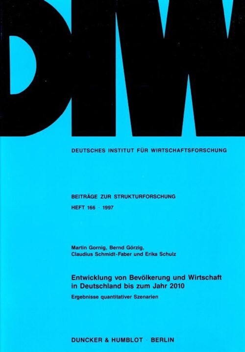 Entwicklung Von Bevolkerung Und Wirtschaft in Deutschland Bis Zum Jahr 2010: Ergebnisse Quantitativer Szenarien (Paperback)