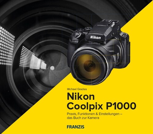 Kamerabuch Nikon Coolpix P1000 (Hardcover)