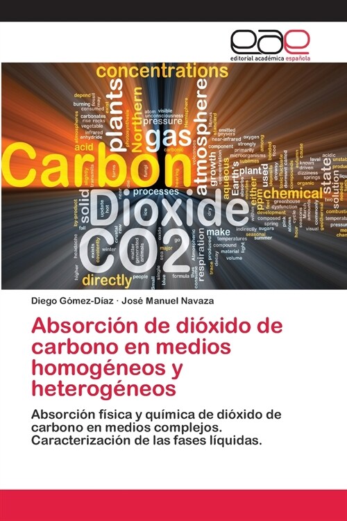 Absorci? de di?ido de carbono en medios homog?eos y heterog?eos (Paperback)