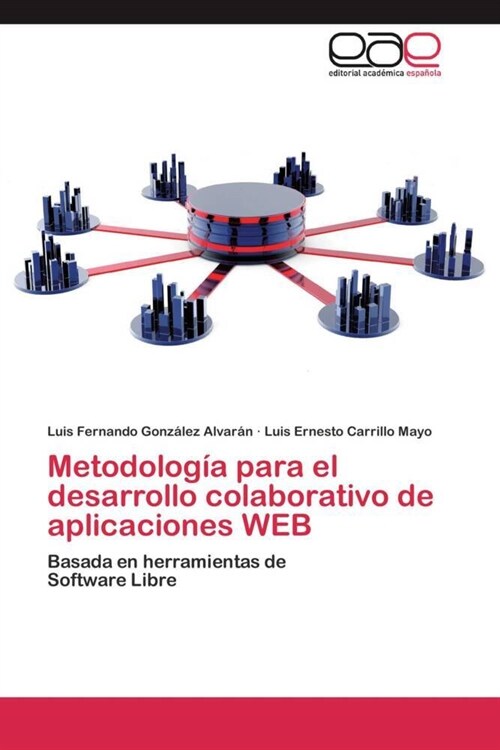 Metodologia para el desarrollo colaborativo de aplicaciones WEB (Paperback)