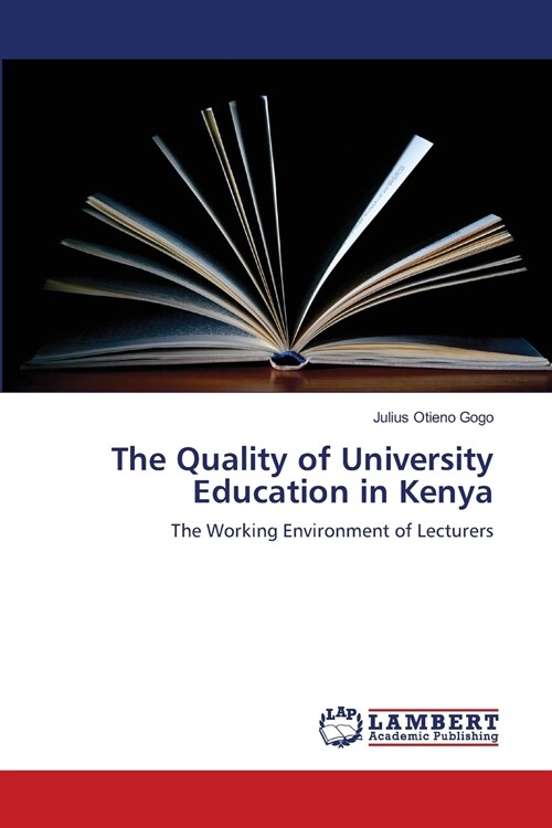 The Quality of University Education in Kenya (Paperback)