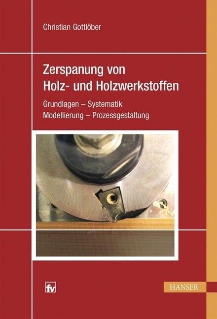 Zerspanung von Holz- und Holzwerkstoffen (Paperback)