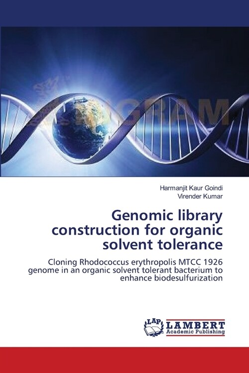 Genomic library construction for organic solvent tolerance (Paperback)