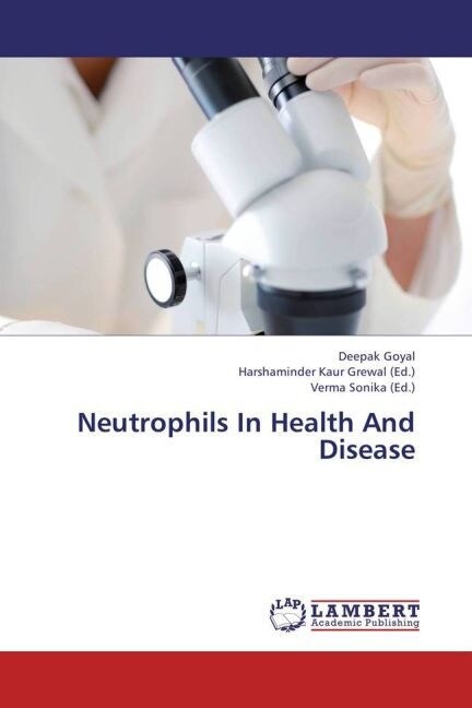 Neutrophils In Health And Disease (Paperback)