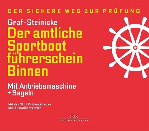 Der amtliche Sportbootfuhrerschein Binnen - Mit Antriebsmaschine + Segeln (Hardcover)