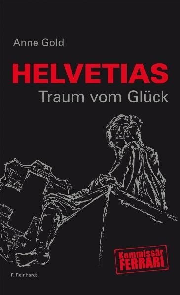 Helvetias Traum vom Gluck (Hardcover)