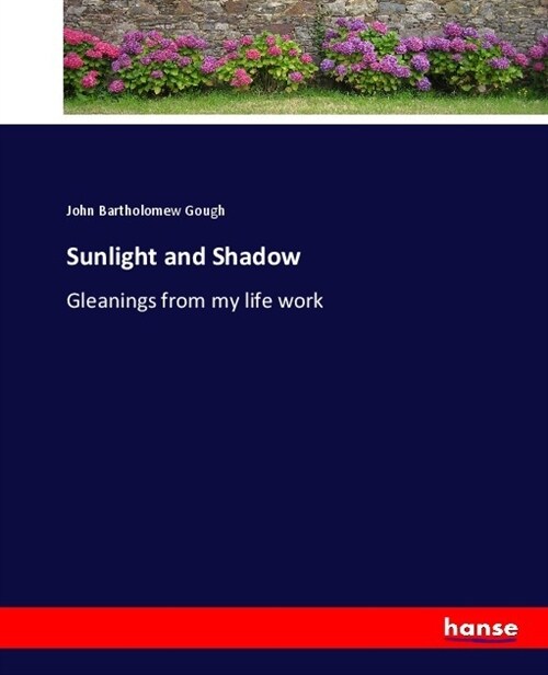 Sunlight and Shadow: Gleanings from my life work (Paperback)