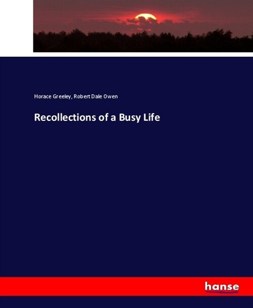 Recollections of a Busy Life (Paperback)