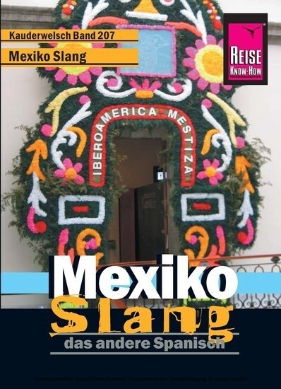 Mexiko Slang - das andere Spanisch (Paperback)
