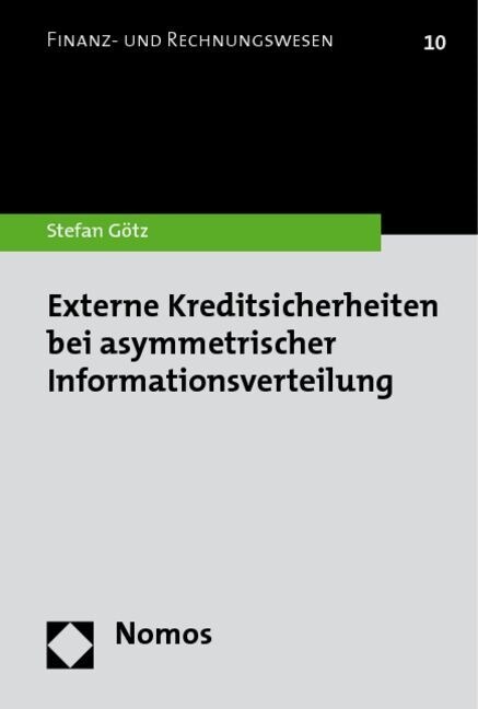 Externe Kreditsicherheiten bei asymmetrischer Informationsverteilung (Paperback)