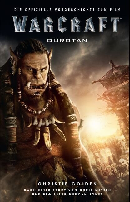 Warcraft: Durotan - Die offizielle Vorgeschichte zum Film (Paperback)