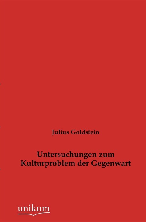Untersuchungen zum Kulturproblem der Gegenwart (Paperback)