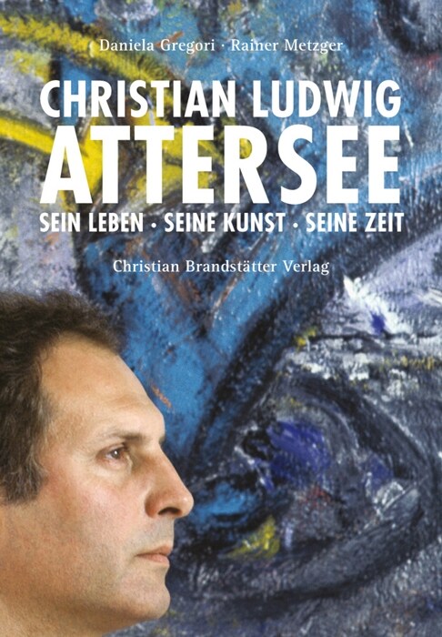 Christian Ludwig Attersee (Hardcover)