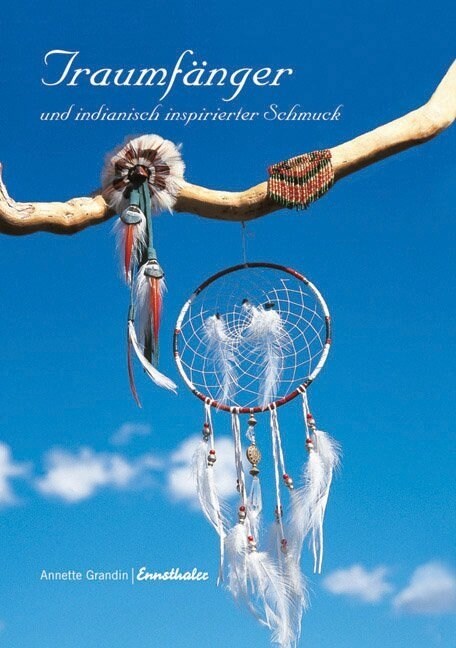 Traumfanger und indianisch inspirierter Schmuck (Hardcover)