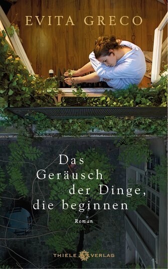 Das Gerausch der Dinge, die beginnen (Hardcover)