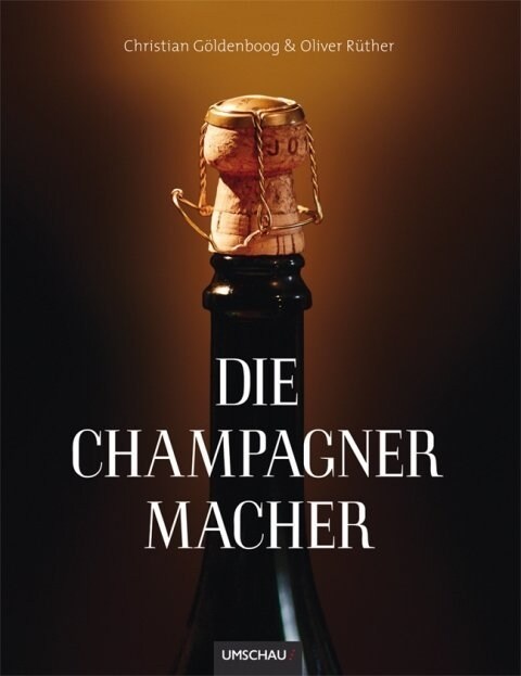 Die Champagnermacher (Hardcover)