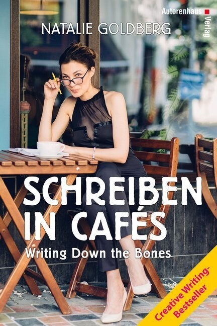 Schreiben in Cafes - Writing Down the Bones (Hardcover)