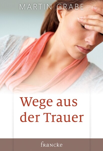 Wege aus der Trauer (Hardcover)