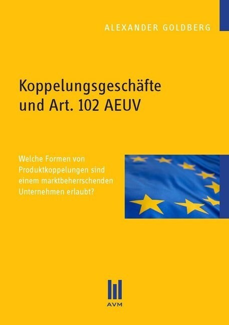 Koppelungsgeschafte und Art. 102 AEUV (Paperback)