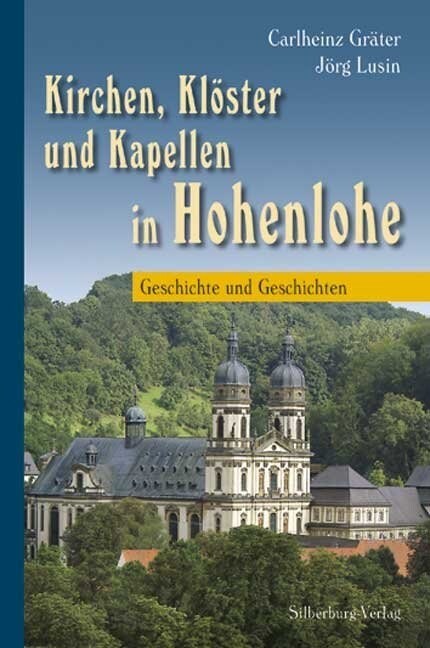 Kirchen, Kloster und Kapellen in Hohenlohe (Hardcover)