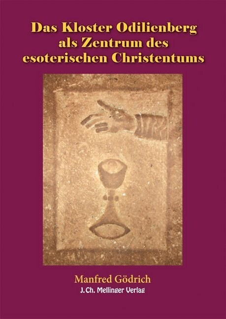 Das Kloster Odilienberg als Zentrum des esoterischen Christentums (Hardcover)