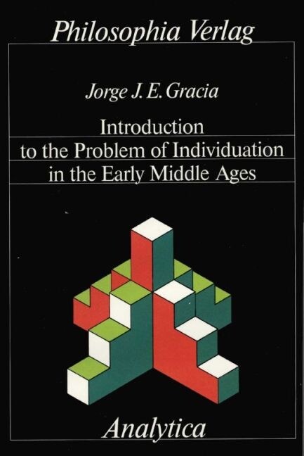 Introduction to the Problem of Individuation in the Early Middle Ages (Hardcover)