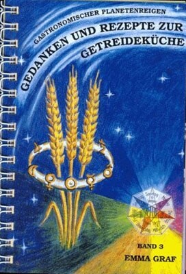Gedanken und Rezepte zur Getreidekuche (Paperback)