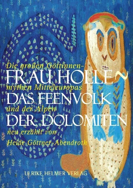Frau Holle - Das Feenvolk der Dolomiten (Paperback)