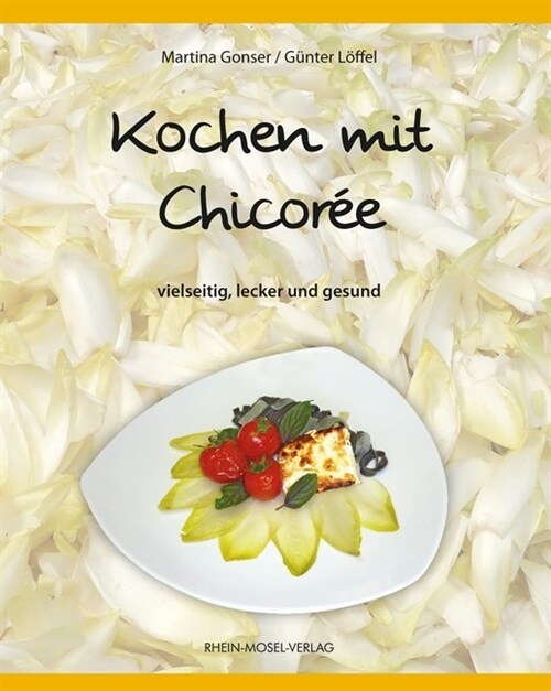Kochen mit Chicoree (Hardcover)