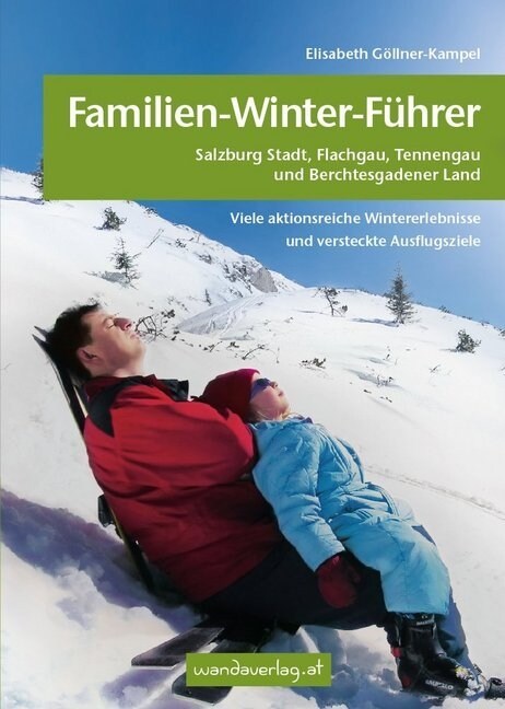 Familien-Winter-Fuhrer Salzburg Stadt, Flachgau, Tennengau und Berchtesgadener Land (Paperback)