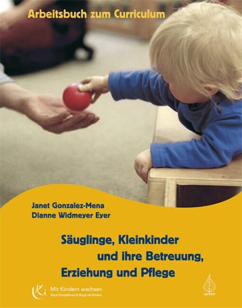 Sauglinge, Kleinkinder und ihre Betreuung, Erziehung und Pflege, Arbeitsbuch zum Curriculum (Paperback)
